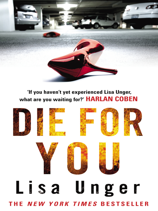 Title details for Die For You by Lisa Unger - Available